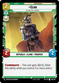 Echo - Valiant Arc Trooper - Twilight of the Republic - 090/257