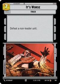 It's Worse (Foil) - Legends of the Force - 766