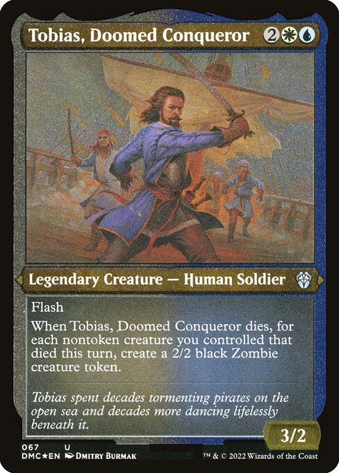 Tobias, Doomed Conqueror - Dominaria United Commander - 67
