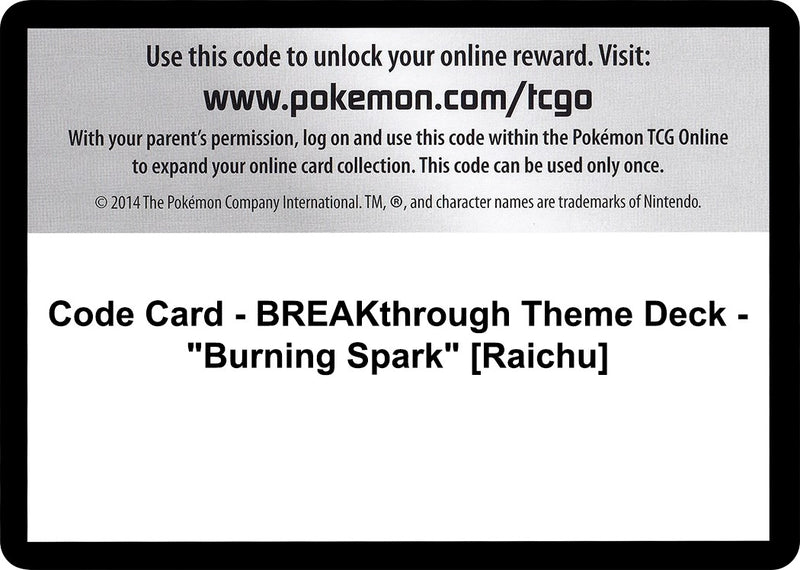 Image for Code Card - BREAKthrough Theme Deck - "Burning Spark" [Raichu] (BKT) - Pokemon