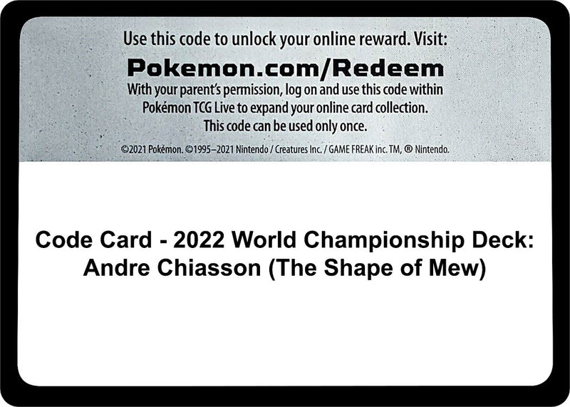 Image for Code Card - 2022 World Championship Deck: Andre Chiasson (The Shape of Mew) (WCD) - Pokemon