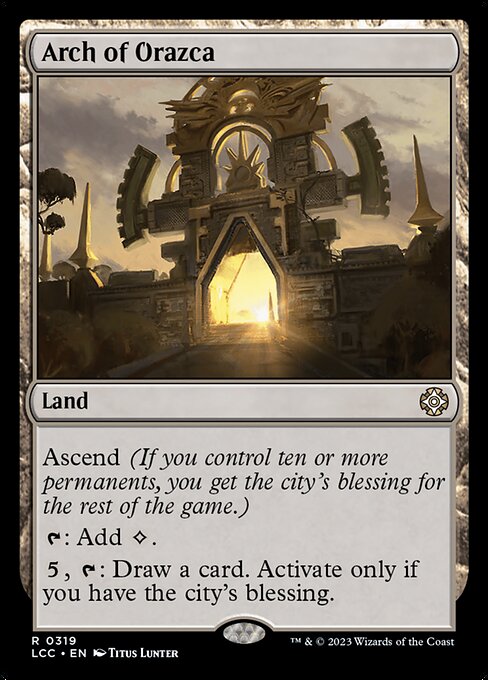 Arch of Orazca - The Lost Caverns of Ixalan Commander - 319