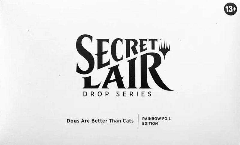 Secret Lair: Drop Series - Dogs Are Better Than Cats (Rainbow Foil Edition)