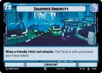Shadowed Undercity // Shield - Legends of the Force - 021/264 // T02/T03
