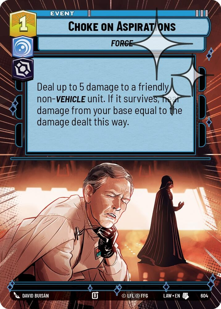 Image for Choke on Aspirations (Hyperspace Foil) (604) (LAW) - Star Wars: Unlimited