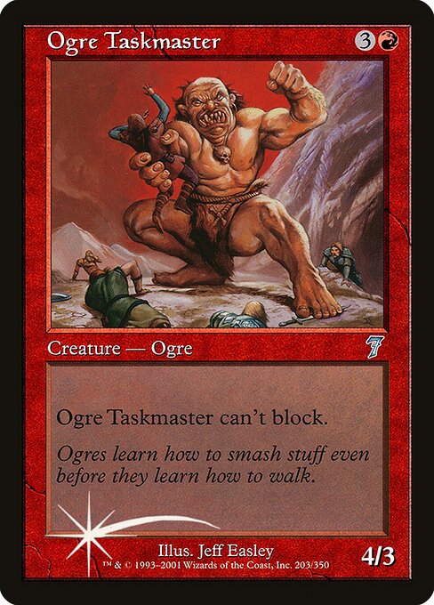 Ogre Taskmaster - Seventh Edition - 203★
