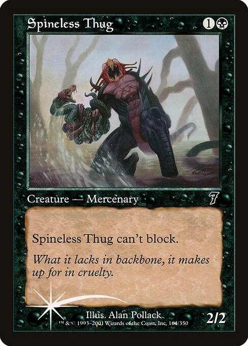 Spineless Thug - Seventh Edition - 164★