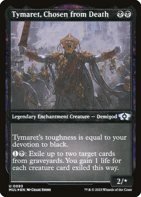 Tymaret, Chosen from Death - Multiverse Legends - 83